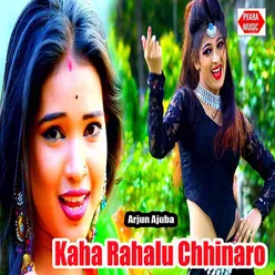 Kaha Rahalu Chhinaro