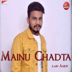 Mainu Chadta