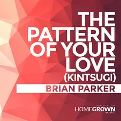 The Pattern Of Your Love (Kintsugi)