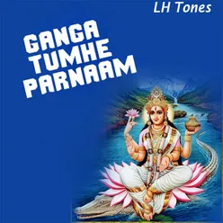 Ganga Tumhe Parnaam