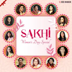 Sakhi - Women's Day Special