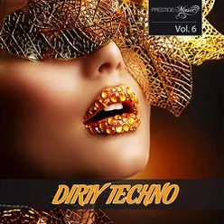 Dirty Techno, Vol. 6