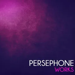 Persephone Works