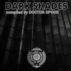 Dark Shades Compiled by Doctor Spook