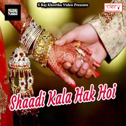 Shaadi Kala Hak Hoi