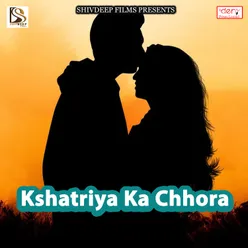 Kshatriya Ka Chhora