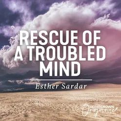 Rescue of a Troubled Mind
