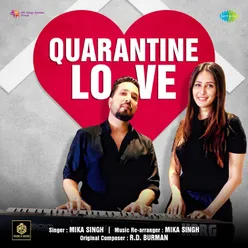 Quarantine Love - Mika Singh