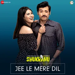Jee Le Mere Dil