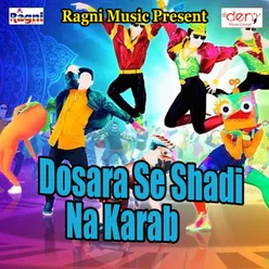 Dosara Se Shadi Na Karab