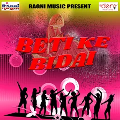 Beti Ke Bidai