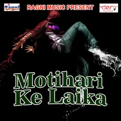 Motihari Ke Laika