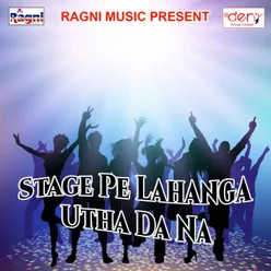 Stage Pe Lahanga Utha Da Na