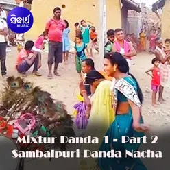 Mixtur Danda 1 - Part 2 - Sambalpuri Danda Nacha