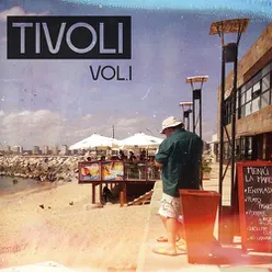Tivoli Vol. I
