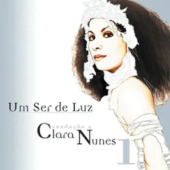 Um Ser De Luz - Saudação A Clara Nunes - CD 1