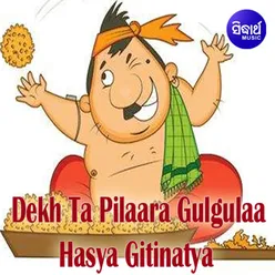 Dekh Ta Pilaara Gulgulaa - Hasya Gitinatya