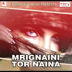 Mrignaini Tor Naina