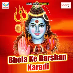 Bhola Ke Darshan Karadi