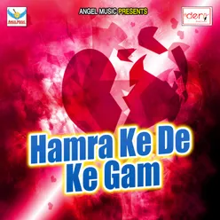 Hamra Ke De Ke Gam