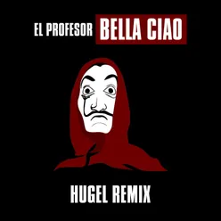 Bella Ciao [HUGEL Remix]