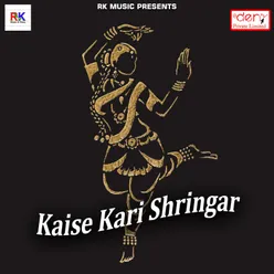 Kaise Kari Shringar