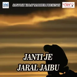 Janti Je Jaral Jaibu