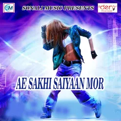 Ae Sakhi Saiyaan Mor