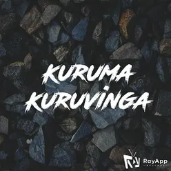 Kuruma Kuruvinga ("Unplugged")