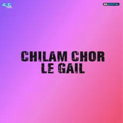 Chilam Chor Le Gail
