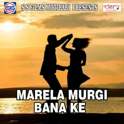 Marela Murgi Bana Ke