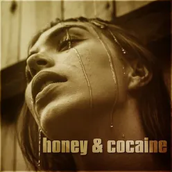 Honey and Cocaine