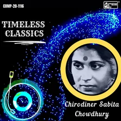 Timeless Classics - Chirodiner Sabita Chowdhury