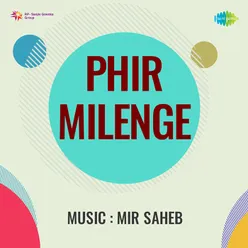 Phir Milenge