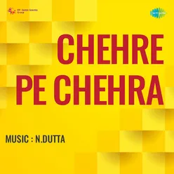 Chehre Pe Chehra