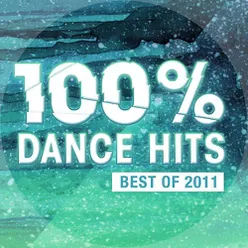 100% Dance Hits - Best Of 2011
