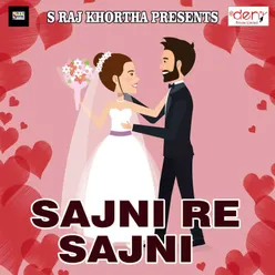 Sajni Re Sajni