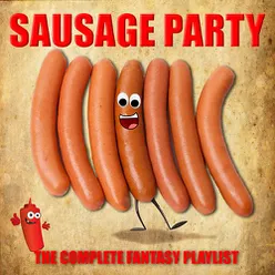 Sausage Party - The Complete Fantasy Playlist