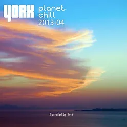 Planet Chill 2013-04 (Compiled by York)