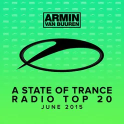 A State Of Trance Radio Top 20 - June 2015 (Including Classic Bonus Track)