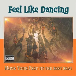 Feel Like Dancing