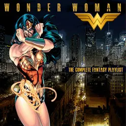 Wonder Woman - The Complete Fantasy Playlist