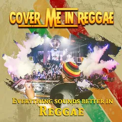 Cover Me In Reggae