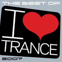 The Best Of I Love Trance 2007