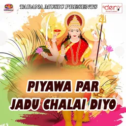 Piyawa Par Jadu Chalai Diyo