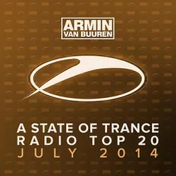 A State Of Trance Radio Top 20 - July 2014 (Including Classic Reloaded Bonus Track)