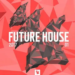 Future House 2017-01 - Armada Music