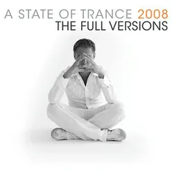 A State Of Trance 2008 (The Full Versions - Vol. 1)