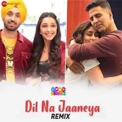 Dil Na Jaaneya Remix