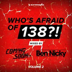 Who's Afraid Of 138?! (Vol. 2) (Mixed by Coming Soon!!! & Ben Nicky)